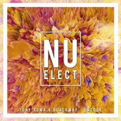 Tony Roma & Blackway - Encode [ Nu elect Free Download ]