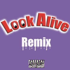 Look Alive Remix