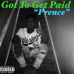 Prence - Gotta Get Paid Dirty