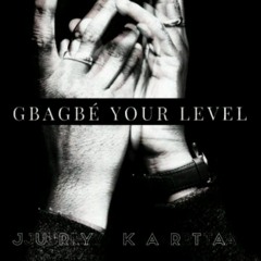 Gbagbé Your Level [prod. Kasty]