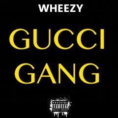 Wheezy - Gucci Gang Remix