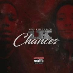 Benji Kellz X Rach - 1k Chances [Official Audio]