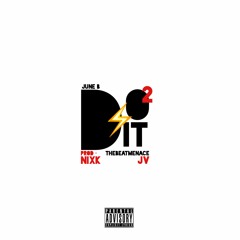 June B X Nixk X JV - Do It X2 (Prod. By The Beat Menace)