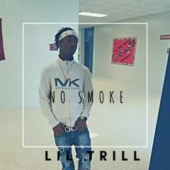 No Smoke - Lil Trill