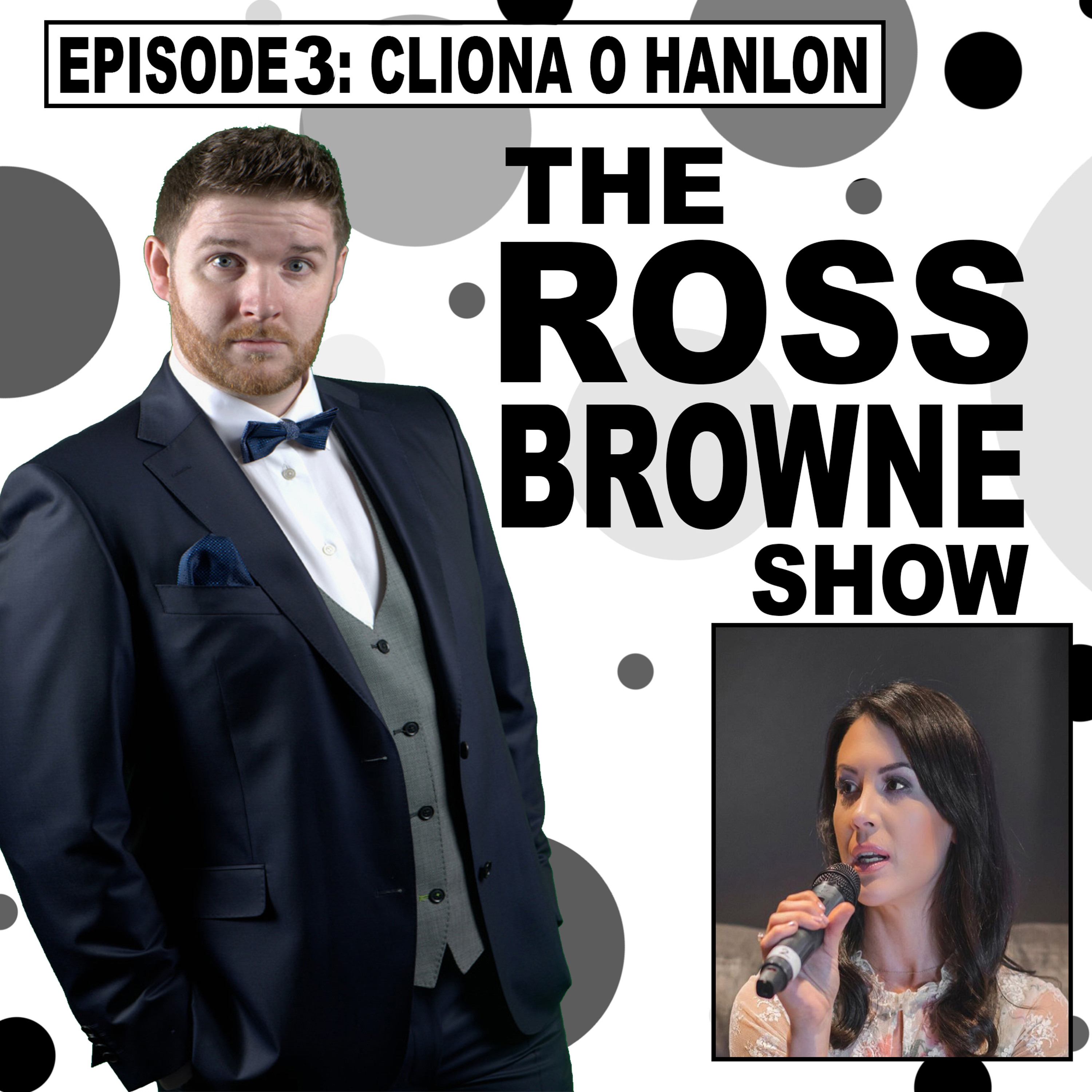 The Ross Browne Show #3 Cliona O Hanlon episode artwork