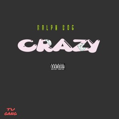 Ralph Dog - Crazy ( Official Audio )