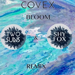 Covex - Bloom ft. Anna Scholfield (Burgundi & Nine Tails Remix)