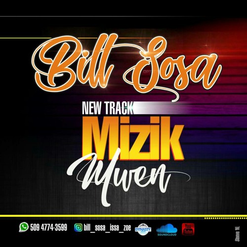 Bill Sosa - Mizik Mwen [Prod: THAIBEATS]