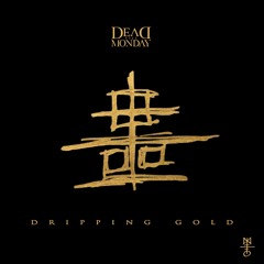Dead Till Monday - DrippingGold (Prod.Knolife)