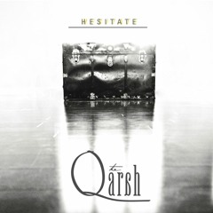 The Qarah - Hesitate - 03 Break These Chains