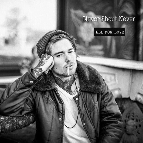 Stream Never Shout Never - Love Me Tender (Official Audio) by  IAMCHRISSRAMIREZ | Listen online for free on SoundCloud