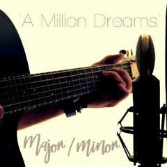 A Million Dreams - Major:minor [The Greatest Showman - Acoustic Cover]