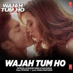 Wajah Tum Ho Full Video (Title Song) Mithoon, Tulsi Kumar, Sana Khan
