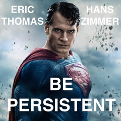Be Persistent – Eric Thomas & Hans Zimmer