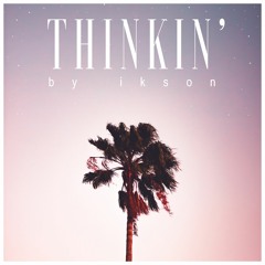 #53 Thinkin' // TELL YOUR STORY music by ikson™