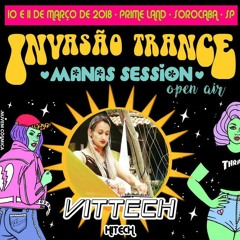 Set Invasão Trance Ed. Manas Session #1