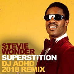 Stevie Wonder "Superstition" (DJ ADHD Remix) *** NUMBER 1 USA MassPool Top 50 Chart *** Free DL