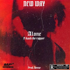 NEW WAY - Alone (Feat. KA$H the rapper) (Prod. Neese)
