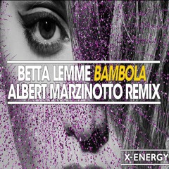 Betta Lemme - Bambola (Albert Marzinotto Remix)
