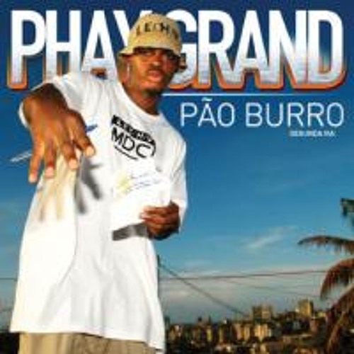 Phay Grand O Poeta - Malandras (Feat. Ney Py)