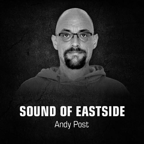 Andy Post - Sound of Eastside 038 240318