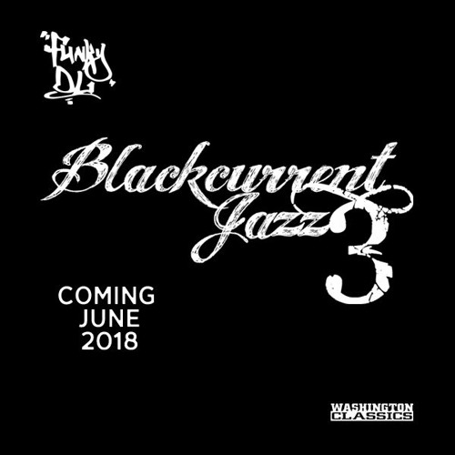 Stream New Funky DL Album - Blackcurrent Jazz 3 - coming June 2018 by ...