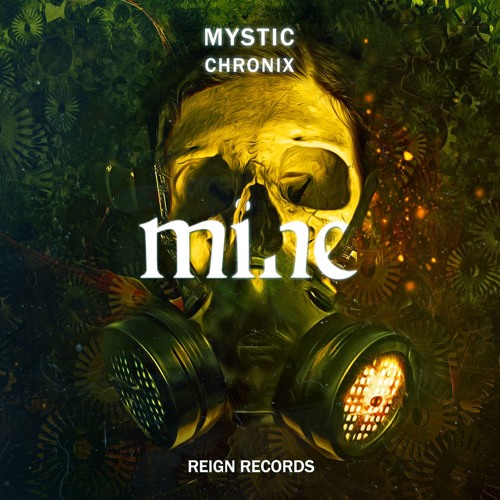 Mystic. - Mine w/ Chronix