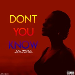 Don't You Know [Prod. By Jinmi Abduls]