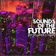 Bad Influence, Hazard - Sounds Of The Future (Bootleg)↧Free Download↧
