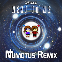 JRiZzz - Next To Me (Numotus Remix)