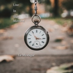 Live In The Moment