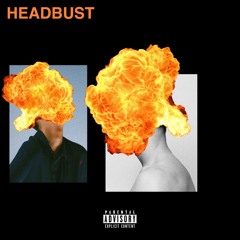 HEADBUST ft. Zero Mckenzi & HYPE