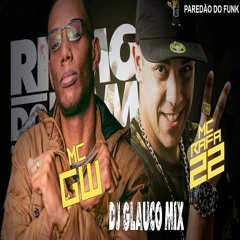 Mc Rafa 22 E Mc GW - Ritmo Do Pam Pam 2 ( Prod. Dj Glauco Mix ) 2018