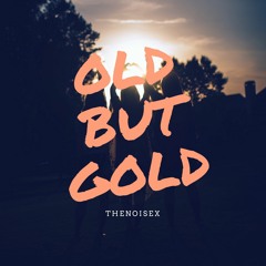 THEnoisex - Old But Gold (Original Mix)FREE DOWNLOAD!