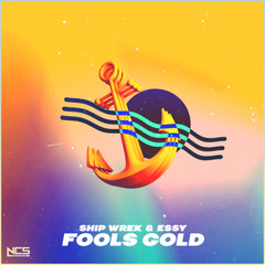 Ship Wrek & Essy - Fools Gold [NCS Release]