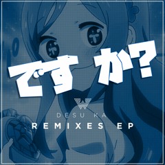 Desu Ka (Dream-Pop Remix)