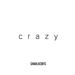 Lost Frequencies & Zonderling - Crazy (SAMULACORTE Remix)