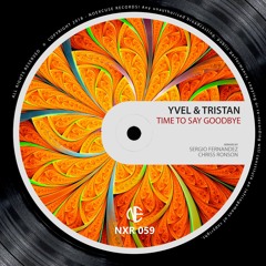 Yvel & Tristan - Time To Say Goodbye (Chriss Ronson Remix)