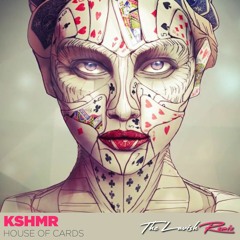 KSHMR - House Of Cards (TheLavish Remix)
