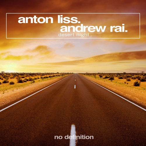 Аnton Liss & Andrew Rai - Desert Night [OUT NOW!!!]