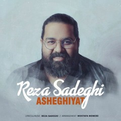 Reza Sadeghi - Asheghiyat (2018)