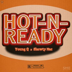 Young Q Ft. Shwty Mac(O$O Mac) - Hot-N-Ready