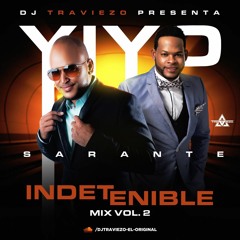 Yiyo Sarante ( Indetenible ) Mix Vol.2 - Dj Traviezo