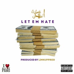 Let Em Hate by YSD