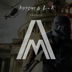 Astomi & L-A - Rampage