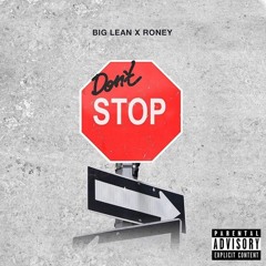 Big Lean x Roney - Dont Stop