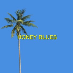 HONEY BLUES