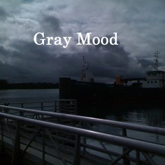 Gray Mood