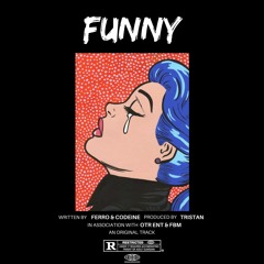 Ferro + Codeine - Funny