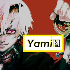 Tokyo Ghoul - Wanderers (YAMI Remix)